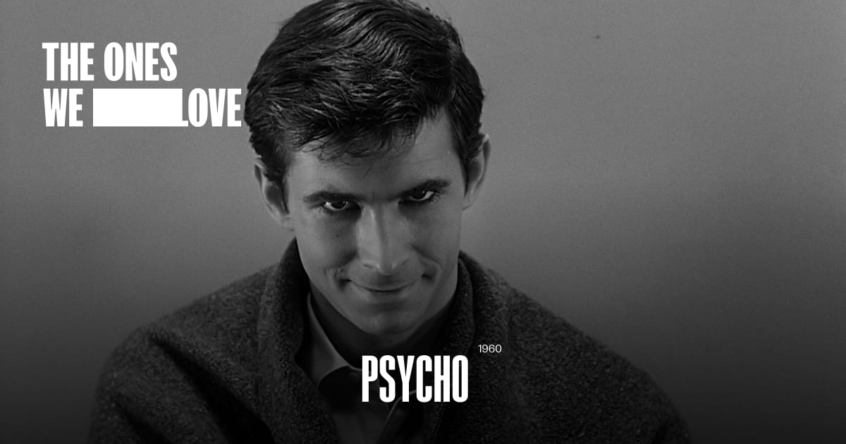 Psycho Text Psycho (1960) - THE ONES WE LOVE